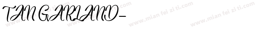 TAN GARLAND字体转换